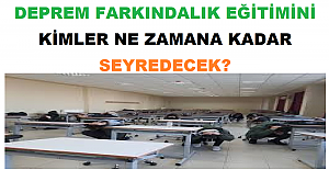 Deprem Farkındalık Eğitimini Kimler, Ne Zamana Kadar Seyredecek?