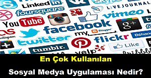 En Çok Kullanılan Sosyal Medya Uygulaması Nedir?