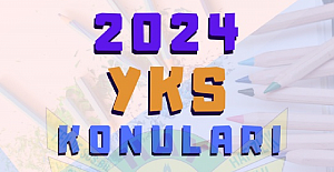 2024 Yılı YKS'ya Ait Konu ve Kazanımlar