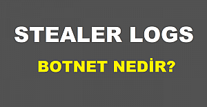 Stealer Logs ve Botnet Nedir?