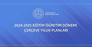 2024-2025 Eğitim Öğretim Dönemi Lise Çerçeve Yıllık Planları