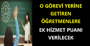 O Görevi Yerine Getiren Öğretmenlere Ek Hizmet Puanı Verilecek