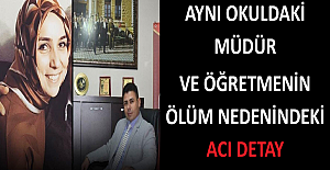 Aynı Okuldaki Müdür ve Öğretmenin Ölüm Nedenindeki Acı Detay