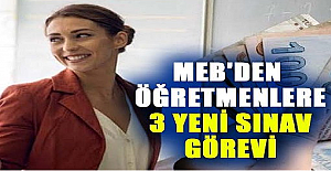 MEB’den Öğretmenlere 3 Oturum Yeni Sınav Görevi