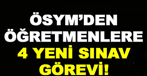 ÖSYMden Öğretmenlere 4 Yeni Sınav...