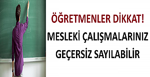 Öğretmenler Dikkat! Mesleki Çalışmalarınız...