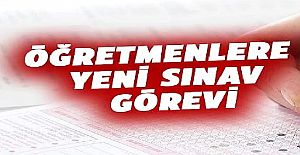 Öğretmenlere Yeni Sınav Görevi