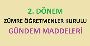 İkinci Dönem Öğretmenler Kurulu Gündem Maddeleri