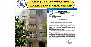 MEB ŞUBE MÜDÜRLERİNE LOJMAN TAHSİS EDİLMELİDİR