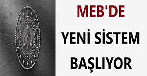 MEB'de Yeni Sistem Başlıyor
