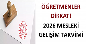 Öğretmenler Dikkat! 2026 Öğretmenlerin Mesleki Gelişim Takvimi