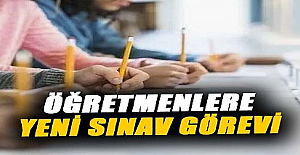 Öğretmenlere Yeni Sınav Görevi