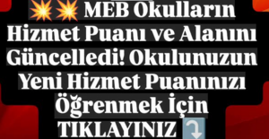 Okulların Hizmet Puanı Ve Alanları Güncellendi