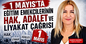 1 MAYIS’TA EĞİTİM EMEKÇİLERİNİN HAK, ADALET VE LİYAKAT ÇAĞRISI