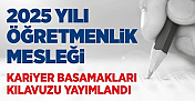 2025 Yılı Öğretmenlik Mesleği Kariyer Basamakları Kılavuzu